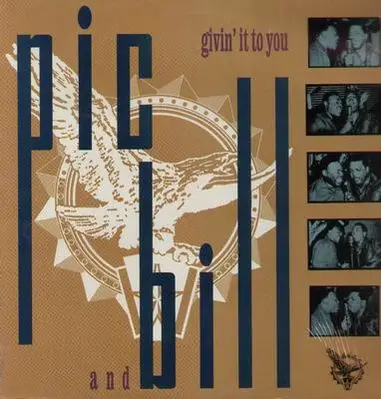 Pic & Bill - Givin It To You