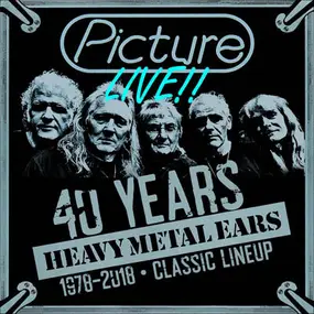 Picture - Live - 40 Years Heavy Metal Ears - 1978-2018 - Classic Lineup