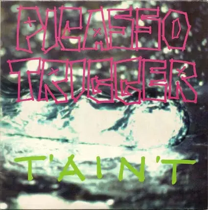 Picasso Trigger - T'Ain't