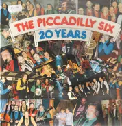 Piccadilly Six - 20 Years