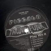Piccalo - Pllay With It / No Brakes