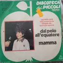 7inch Vinyl Single - Piccolo Coro Dell'Antoniano Diretto Da Mariele Ventre - Dal Polo All'Equatore