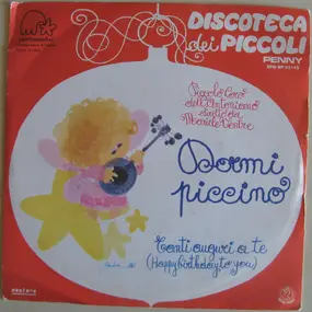 Piccolo Coro Dell'Antoniano - Dormi Piccino / Tanti Auguri A Te