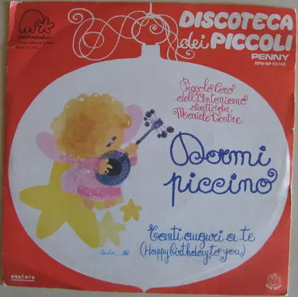 Piccolo Coro Dell'Antoniano Diretto Da Mariele Ventre - Dormi Piccino / Tanti Auguri A Te