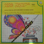 Piccolo Coro Dell'Antoniano - Cara Mamma, Caro Papa