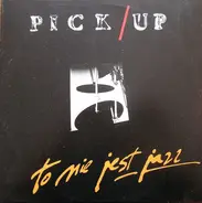 Pick Up Formation - To Nie Jest Jazz
