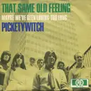 7'' - Pickettywitch - That Same Old Feeling