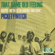 7'' - Pickettywitch - That Same Old Feeling