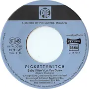 7inch Vinyl Single - Pickettywitch - Baby I Won't Let You Down / Please Bring Her Back Home