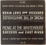 Picnic At The Whitehouse - Success And East River