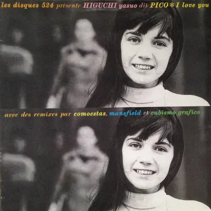 Pico - Les Disques 524 Présente Higuchi Yasuo Dit Pico * I Love You