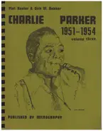 Piet Koster / Dick M. Bakker - Charlie Parker Discography Volume Three: 1951-1954