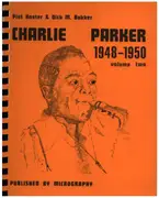 Book - Piet Koster, Dick M. Bakker - Charlie Parker 1948-1950 - Volume Two - Charlie Parker