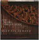 LP - Piet Van Egmond - Five Hundred Years Of Organ Music