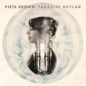 pieta brown - Paradise Outlaw