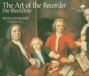 Pieter-Jan Belder - The Art Of The Recorder - Die Blockflöte