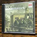 CD - Pietro Antonio Locatelli , Thorsten Rosenbusch , Hartmut Haenchen , Kammerorchester Carl Philipp Em - Concerti Grossi Op.7
