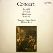 LP - Pietro Antonio Locatelli , Antonio Vivaldi , Francesco Geminiani , Alessandro Scarlatti , Kammerorc - Concerti