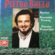 Pietro Ballo , Il Ensemble Fenicia - Recital Popular Favourites
