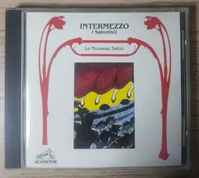 Pietro Mascagni - Intermezzo: Salon Music From Favorite Operas And Operettas (I Salonisti)