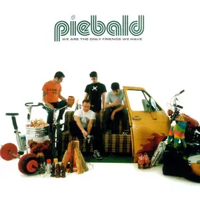 Piebald - We Are the Only Friends We Have