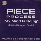 Piece Process - My Mind Is Going