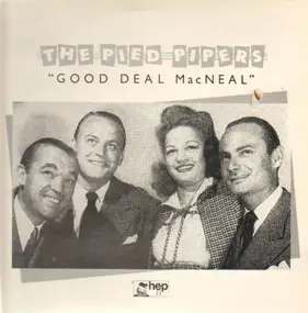 The Pied Pipers - Good Deal MacNeal