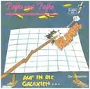 7inch Vinyl Single - Piefke & Pafke Und Die Jungs Aus Der Dunkelkammer - Auf In Die Galaxien...