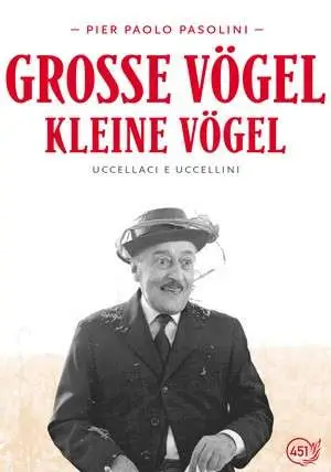 Pier Paolo Pasolini - Grosse Vögel, kleine Vögel