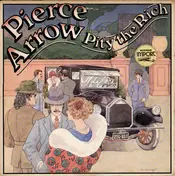 Pierce Arrow - Pity the Rich