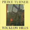 7inch Vinyl Single - Pierce Turner - Wicklow Hills