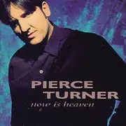 CD - Pierce Turner - Now Is Heaven