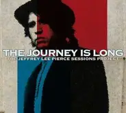 Pierce,Jeffrey Lee Sessions Project,The/Various - The Journey Is Long