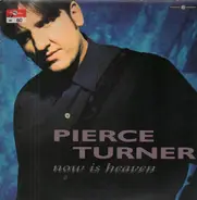 Pierce Turner - Now Is Heaven