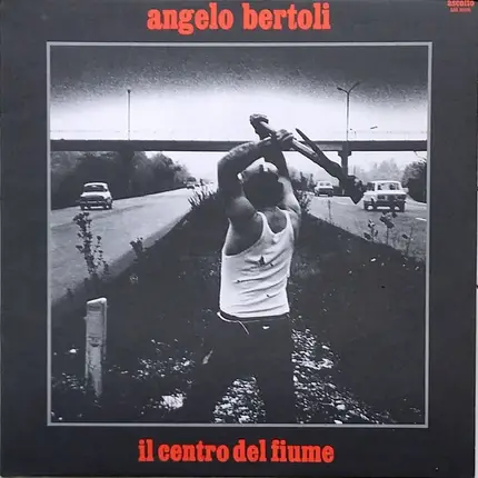Pierangelo Bertoli - Il Centro del Fiume