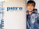 CD Single - Piero - I Need Your Love