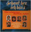 Double LP - Piero Cappuccilli / Dietrich Fischer-Dieskau / Hermann Prey a.o. - Schaut her, ich bin's - Die schönsten Bariton-Arien - Gatefold