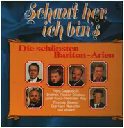 Piero Cappuccilli / Dietrich Fischer-Dieskau / Hermann Prey a.o. - Schaut her, ich bin's - Die schönsten Bariton-Arien