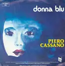 7inch Vinyl Single - Piero Cassano - Donna Blu