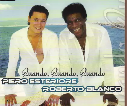 Piero Esteriore & Roberto Blanco - Quando, quando, quando