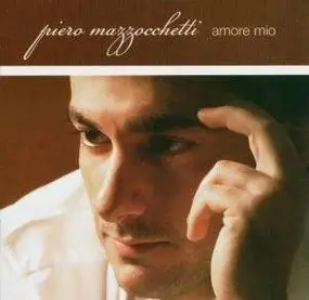 Piero Mazzocchetti - Amore Mio