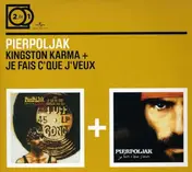 Pierpoljak - Kingston Karma/Je Fais..