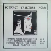 LP - Pierrot Ensemble Köln - Schönberg-Webern, Kammersinfonie Op. 9 / Strauss-Schönberg, Kaiserwalzer Op. 4 37 / Schönberg-Greissle, Vier Lieder Op. 22 / Eisler, Palmström Op. 5