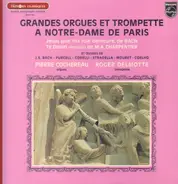Bach / Purcell / Corelli a.o. - Grandes Orgues Et Trompette À Notre-Dame De Paris