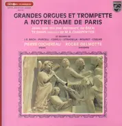 Pierre Cochereau - Roger Delmotte - Grandes Orgues Et Trompette À Notre-Dame De Paris