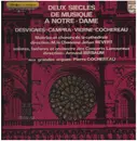 LP - Pierre Cochereau , André Campra Campra Pierre Desvignes Desvignes Louis Vierne - Deux Siecles De Musique A Notre Dame