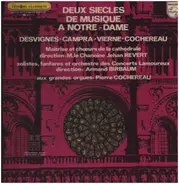 Pierre Cochereau , André Campra Campra Pierre Desvignes Desvignes Louis Vierne - Deux Siecles De Musique A Notre Dame