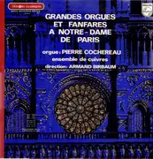 LP - Pierre Cochereau / Maurice André - Grandes Orgues Et Fanfares A Notre Dame De Paris - Gatefold