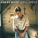 12'' - Pierre Cosso - Gotta Give Up