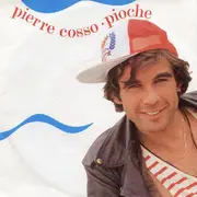 7inch Vinyl Single - Pierre Cosso - Pioche